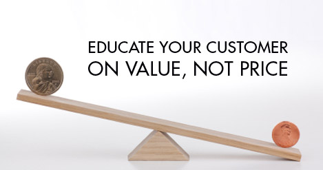 Educate_Your_Customer_on_Value_Not_Price